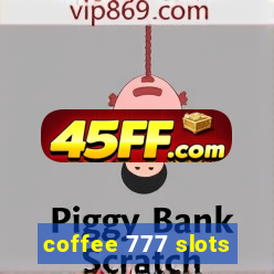 coffee 777 slots